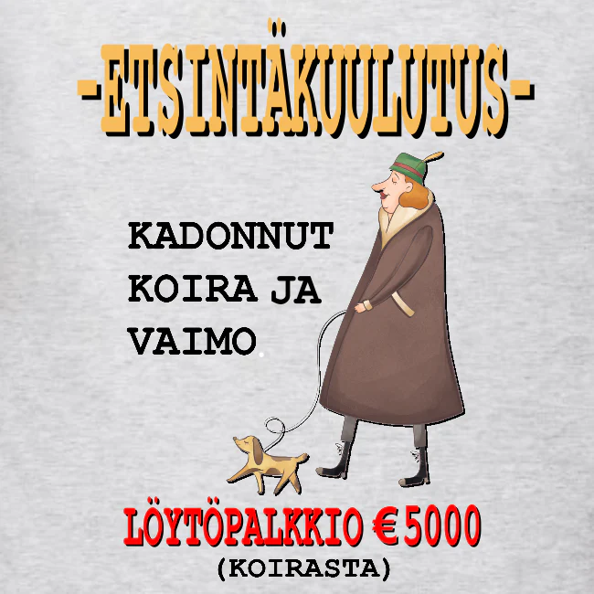 T-PAITA - ETSINTÄKUULUTUS: KADONNUT KOIRA JA VAIMO (2616) - Image 4