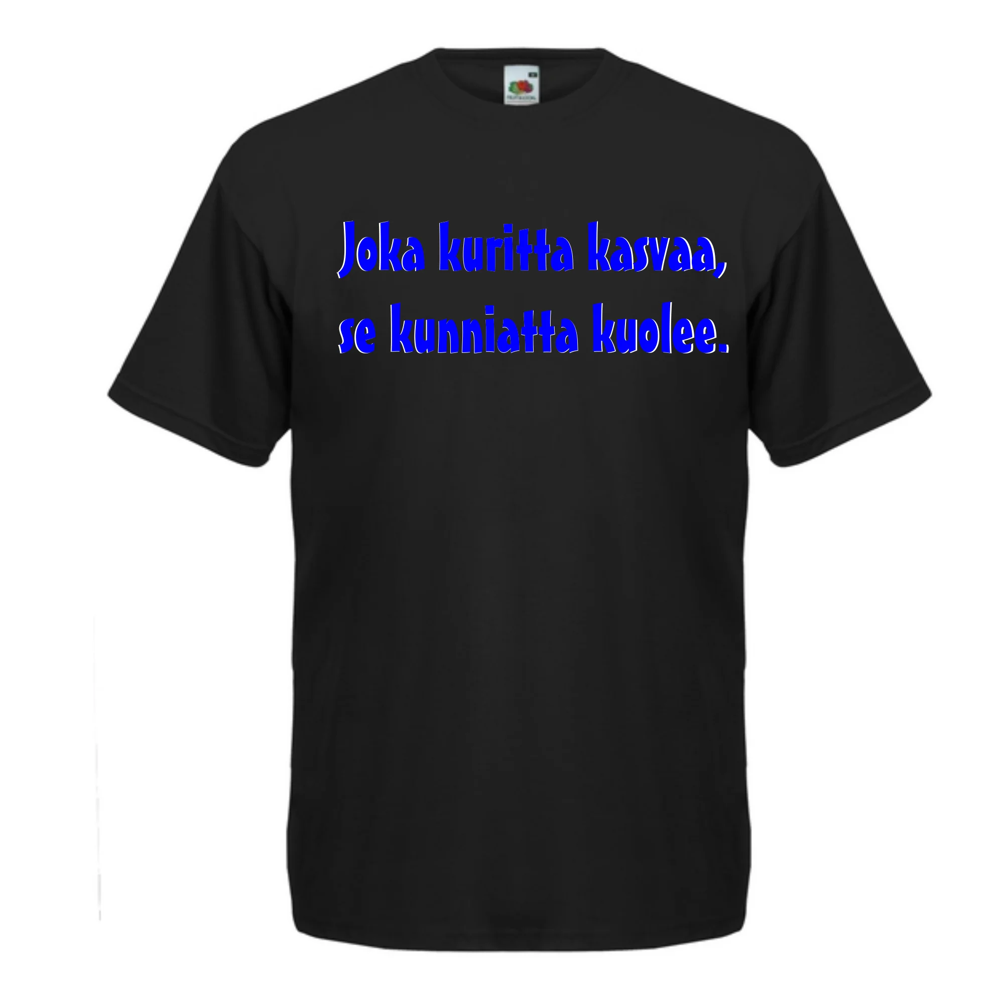 T-PAITA musta - Joka kuritta kasvaa, se kunniatta kuolee. (5047)