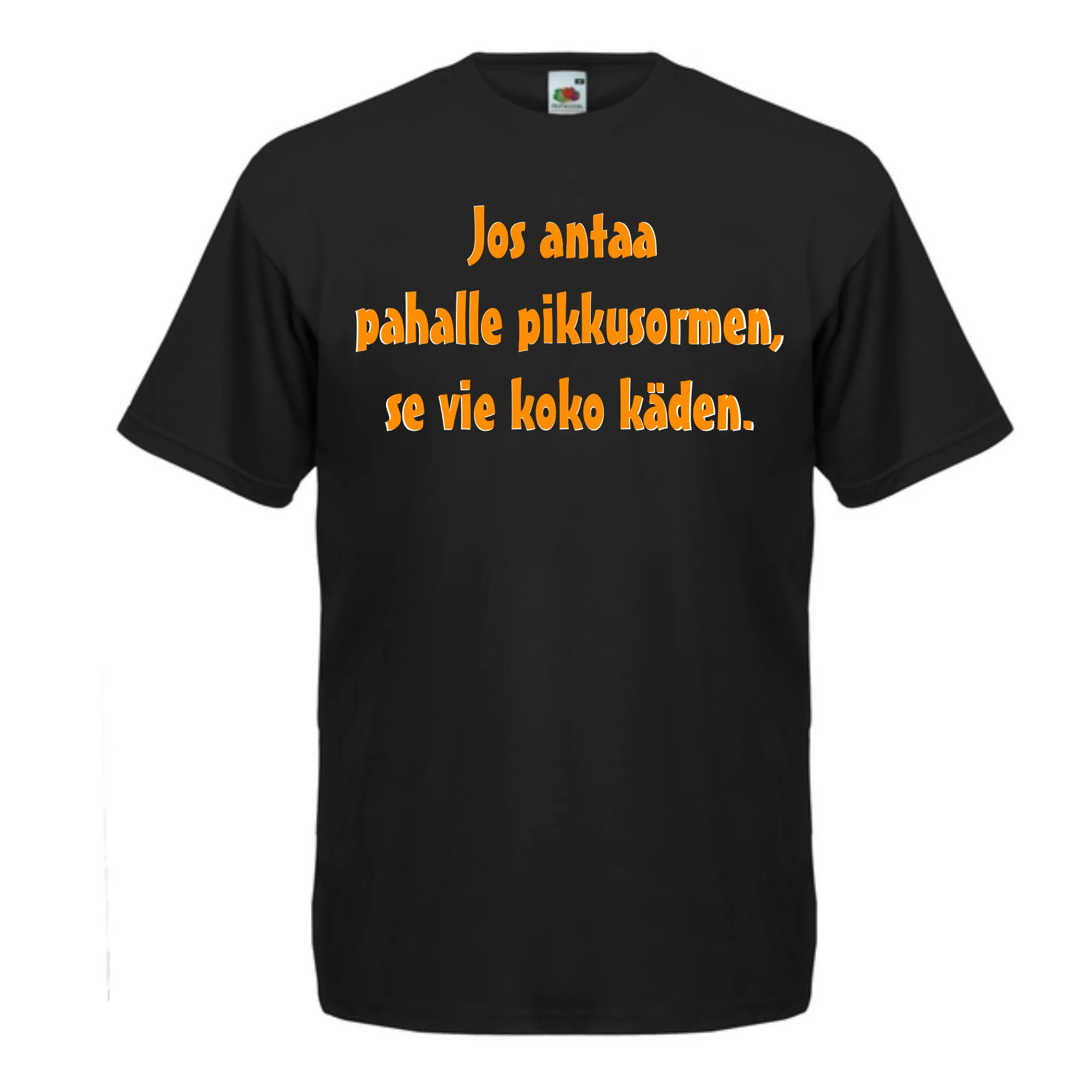 T-PAITA musta -  Jos antaa pahalle pikkusormen, se vie koko käden. (5045)